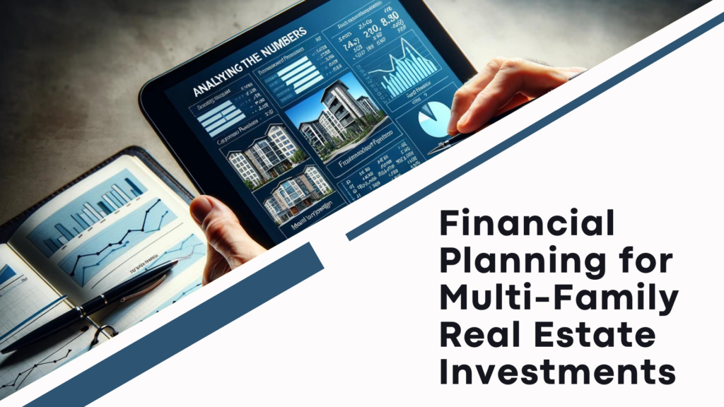 Financial Planning for Multi-Family Real Estate Investments