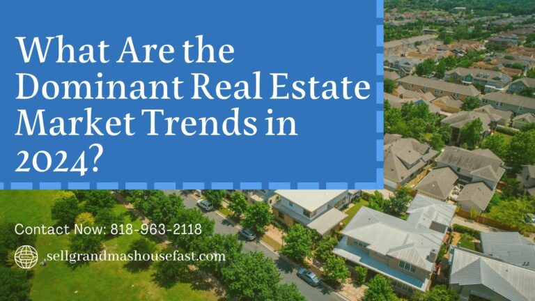 Read more about the article What Are the Dominant Real Estate Market Trends in 2024?