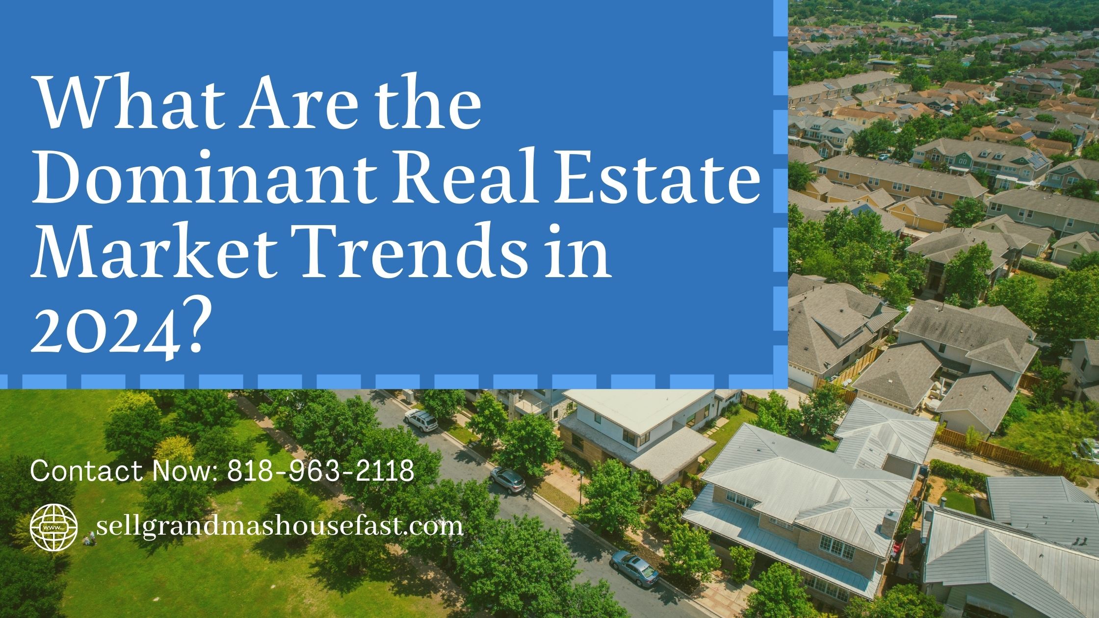 You are currently viewing What Are the Dominant Real Estate Market Trends in 2024?
