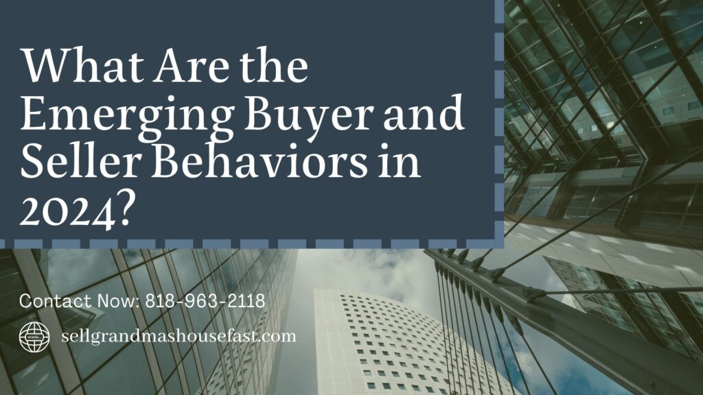 What Are the Emerging Buyer and Seller Behaviors in 2024