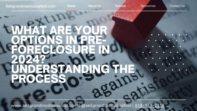 Read more about the article What Are Your Options in Pre-foreclosure in 2024? Understanding the Process